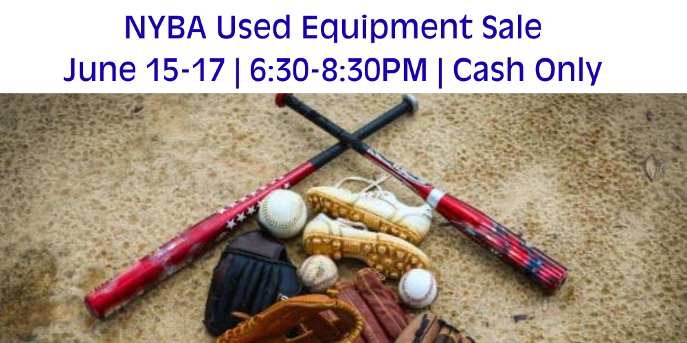 NYBA Used Equipment Sale June 15-17 630-830PM Cash Only